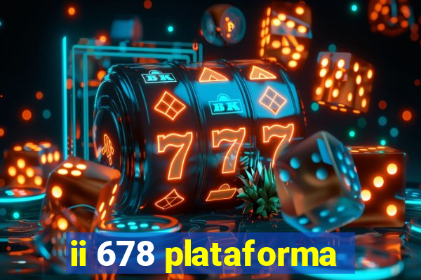 ii 678 plataforma